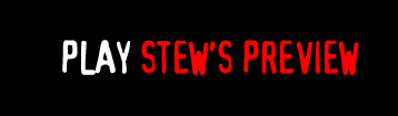 Play Stew's Preview